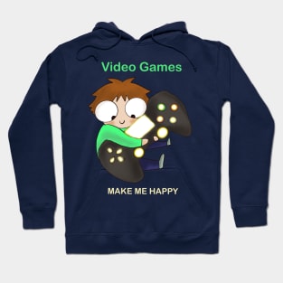 Video games make me happy Hoodie